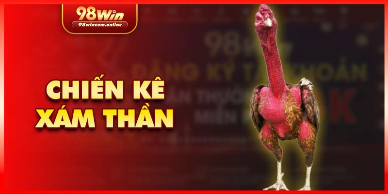 chien-ke-xam-than